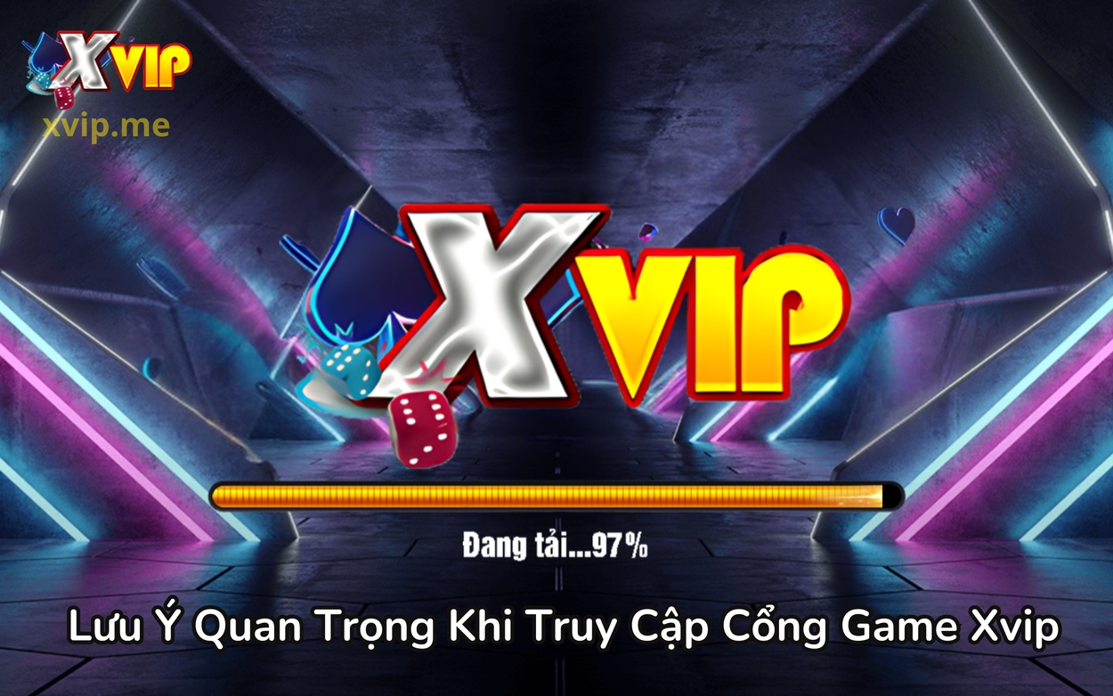 Lưu ý quan trọng khi truy cập vào cổng game